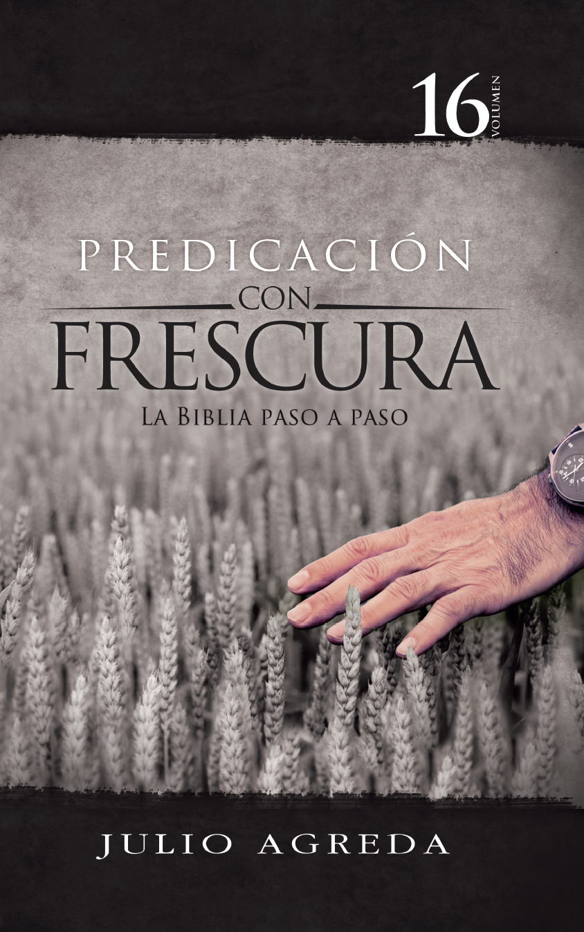 Volumen 16 - Predicación con Frescura